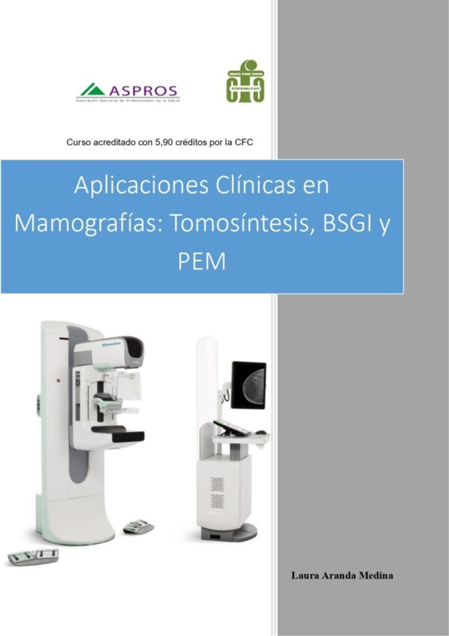 Aplicaciones Clínicas en Mamografías: Tomosíntesis, BSGI y PEM